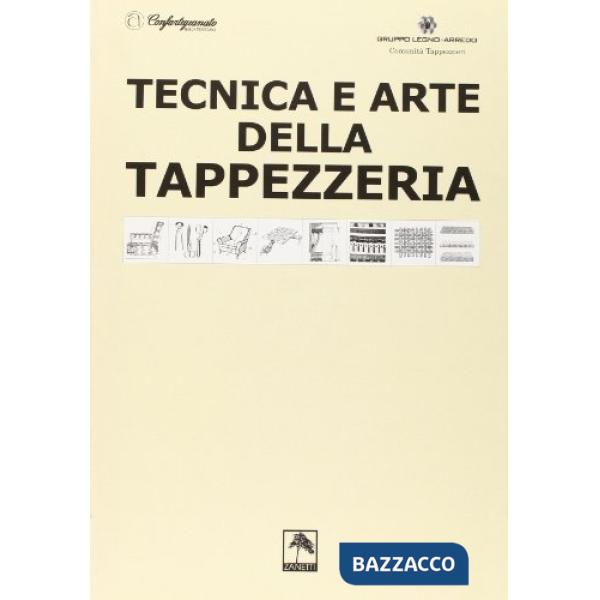 Tecnica e arte della tappezzeria. Ediz. illustrata