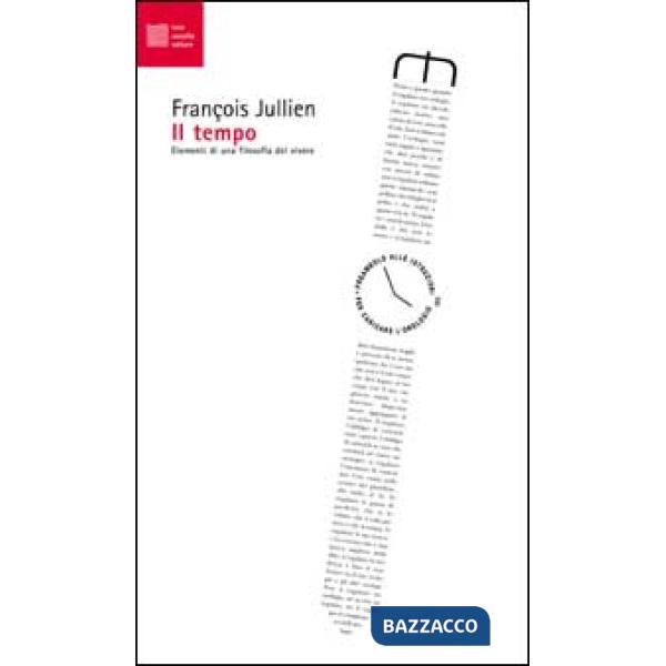 Tempo. Elementi di una filosofia del vivere (Il)