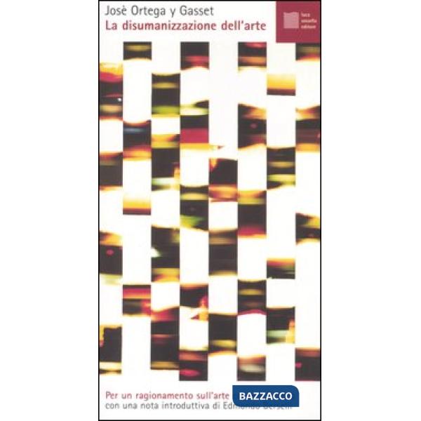 Disumanizzazione dell'arte (La)