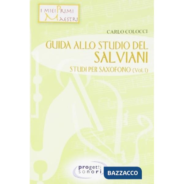 Guida allo studio del Salviani. Studi per saxofono. Vol. 1