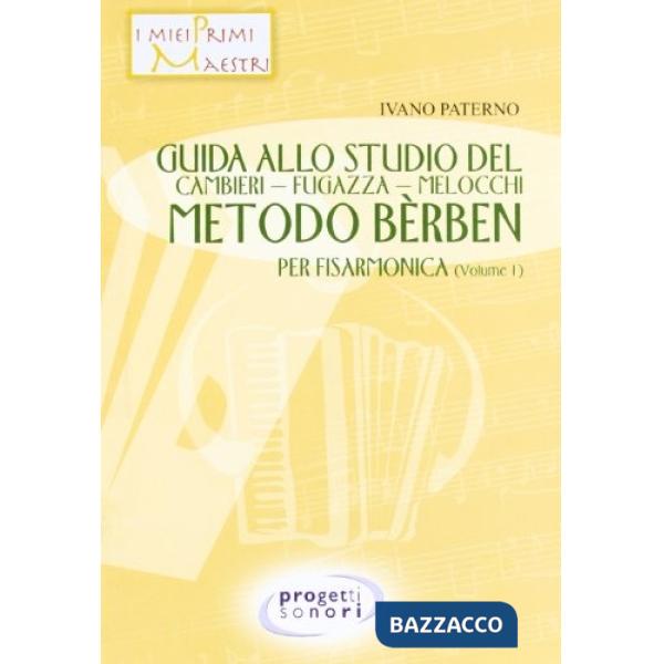 Guida allo studio del Cambieri-Fugazza-Melocchi-metodo Berben per fisarmonica. Vol. 1