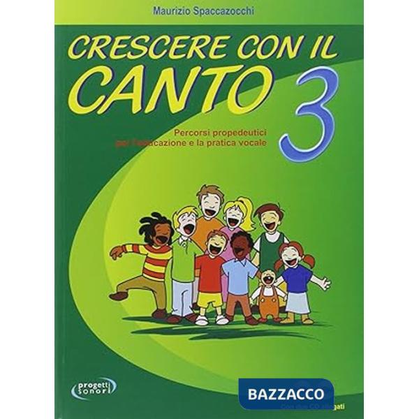 Crescere con il canto. Con 2 CD Audio. Vol. 3
