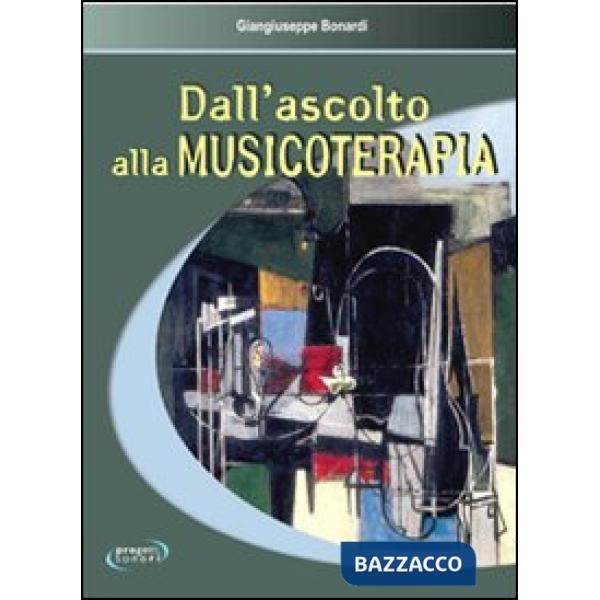 Dall'ascolto alla musicoterapia