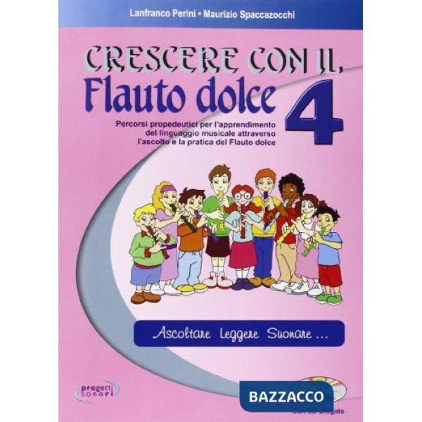 Crescere con il flauto dolce. Per la Scuola media. Con CD Audio. Vol. 4