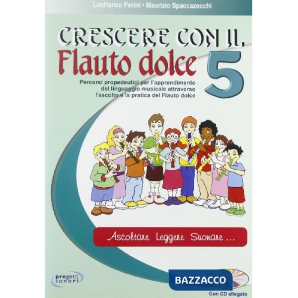 Crescere con il flauto dolce. Per la Scuola media. Con CD Audio. Vol. 5