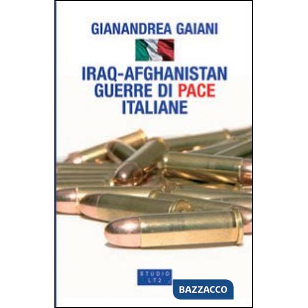 Iraq-Afghanistan. Guerre di pace italiane