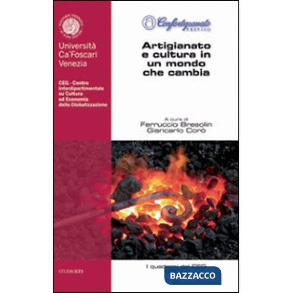 Artigianato e cultura in un mondo che cambia. Confartigianato Treviso