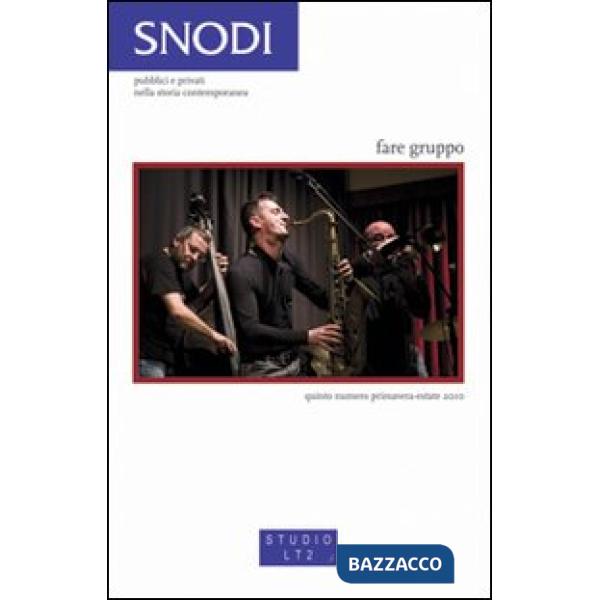 Fare gruppo. Quinto numero primavera-estate 2010