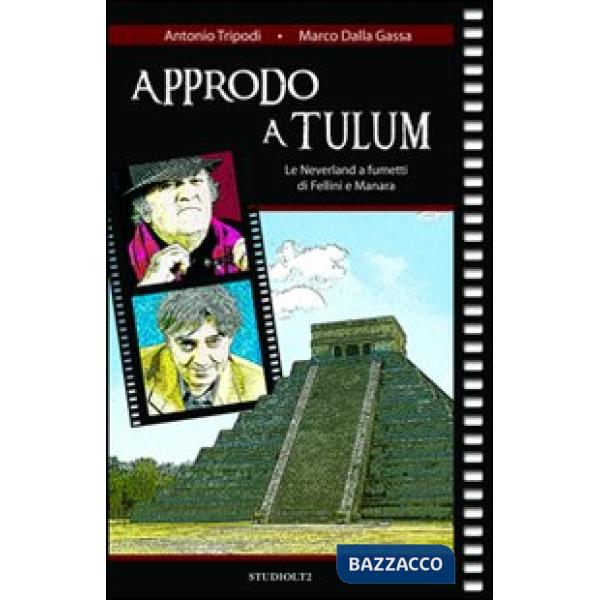 Approdo a Tulum. Le Neverland a fumetti di Fellini e Manara