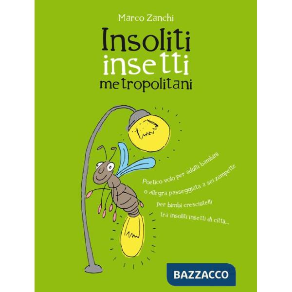 Insoliti insetti metropolotani