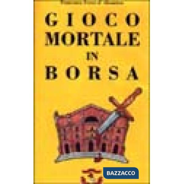Gioco mortale in borsa