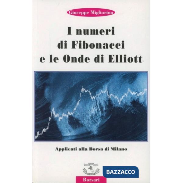 Numeri di Fibonacci e le onde di Elliott applicati alla borsa di Milano (I)