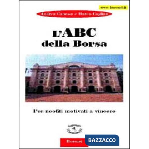ABC della borsa. Per neofiti motivati a vincere (L')