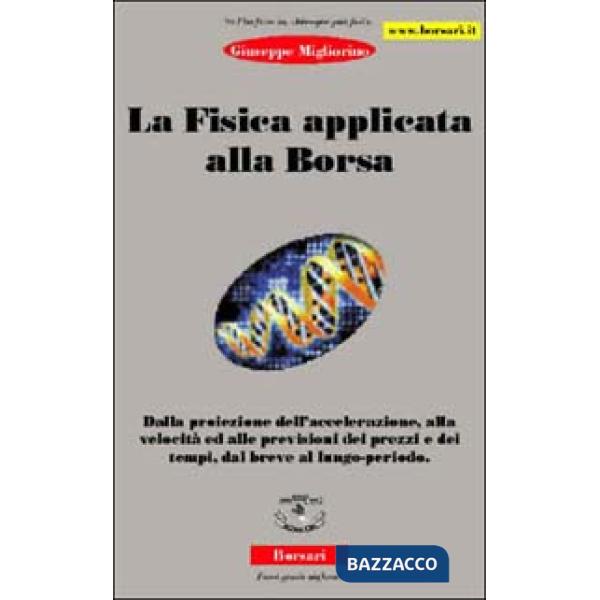 Fisica applicata alla borsa. Dalla proiezione dell'accelerazione, alla velocità 
