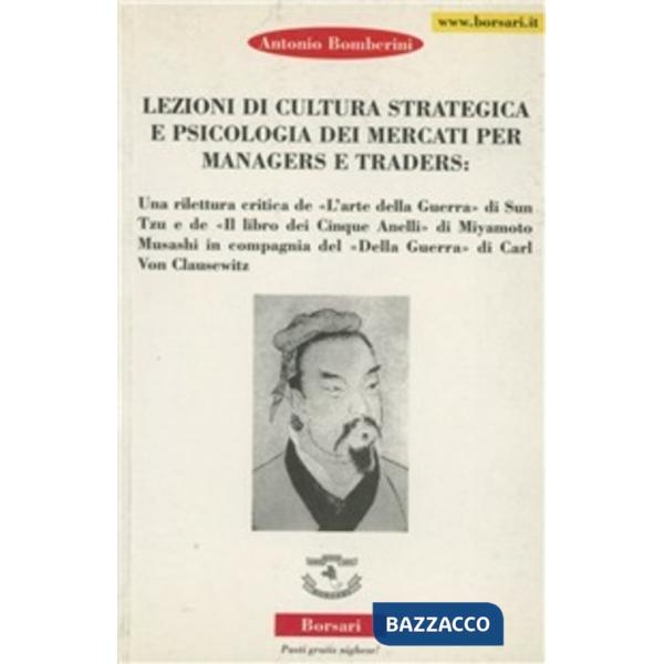 Lezioni di cultura strategica e psicologica dei mercati per manager e trader