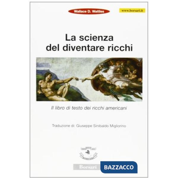 Scienza del diventare ricchi. Il libro di testo dei ricchi americani (La)