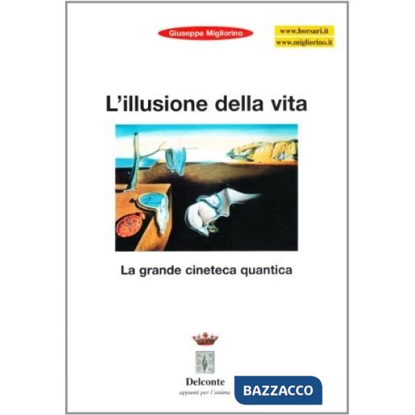 Illusione della vita. La grande cineteca quantica (L')
