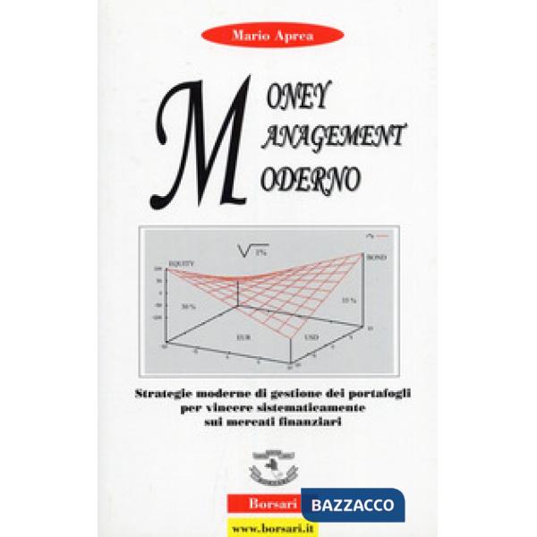 Money management moderno. Strategie moderne di gestione dei portafogli per vince