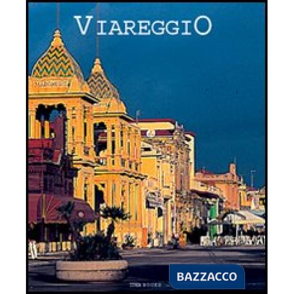 Viareggio. Ediz. illustrata