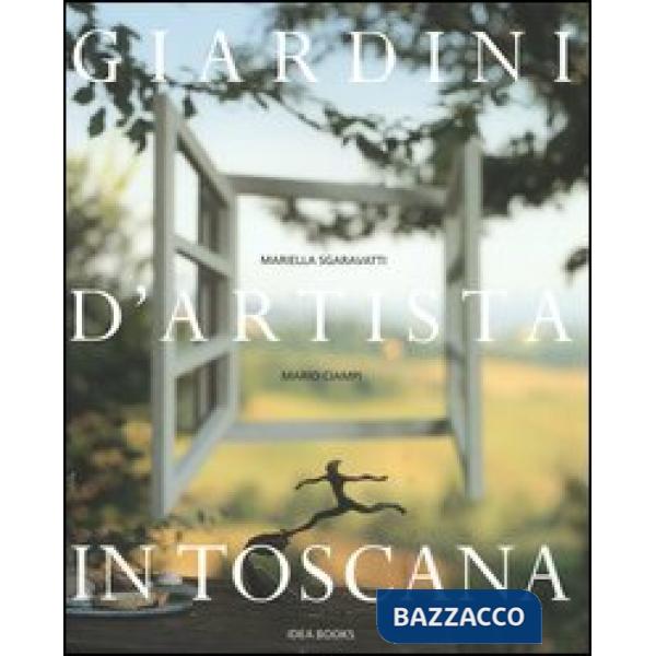 Giardini d'artista in Toscana