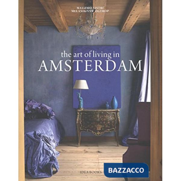 Arte di vivere a Amsterdam. Ediz. inglese (L')