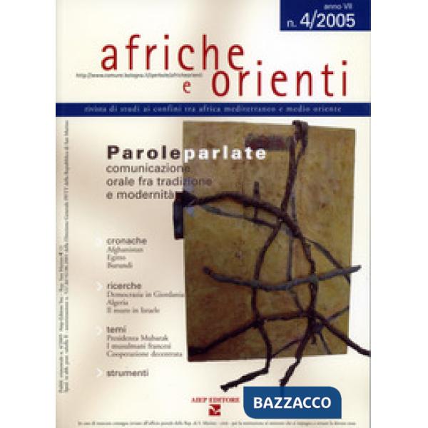 Afriche e Orienti (2005). Vol. 4: Parole parlate. Comunicazione orale fra tradizione e modernità