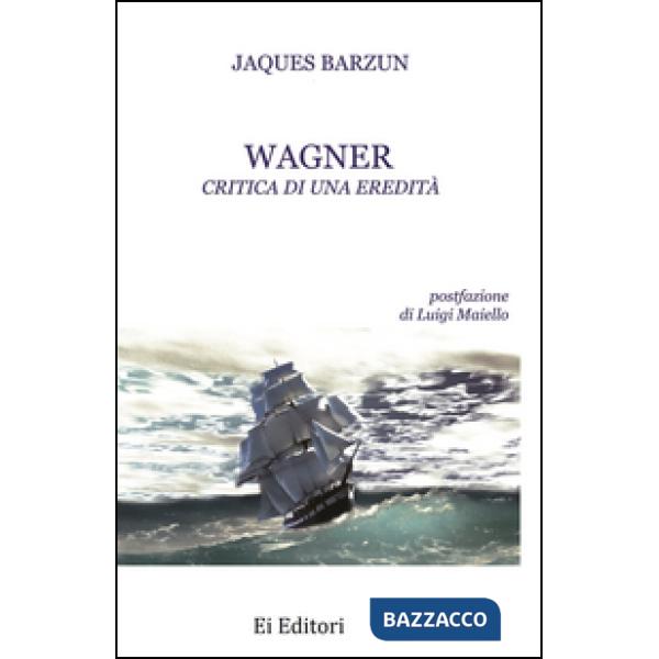 Wagner. Critica di una eredità
