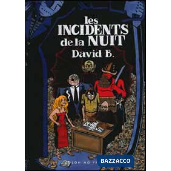 Incidents de la nuits (Les)