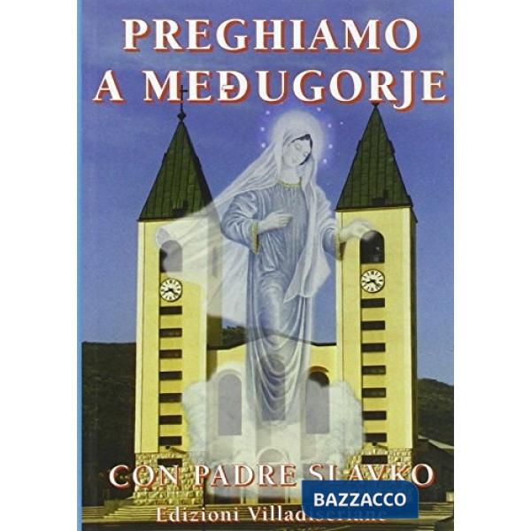Preghiamo a Medjugorje con padre Slavko
