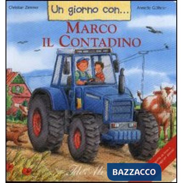 Giorno con... Marco il contadino (Un)