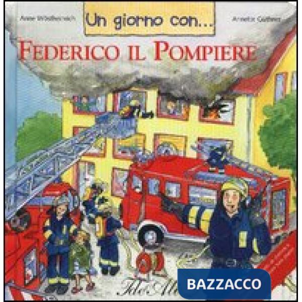 Giorno con... Federico il pompiere (Un)