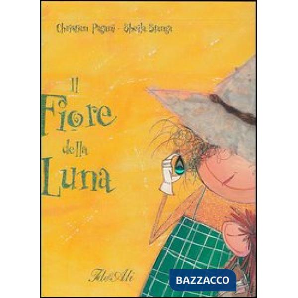 Fiore della luna. Ediz. illustrata (Il)