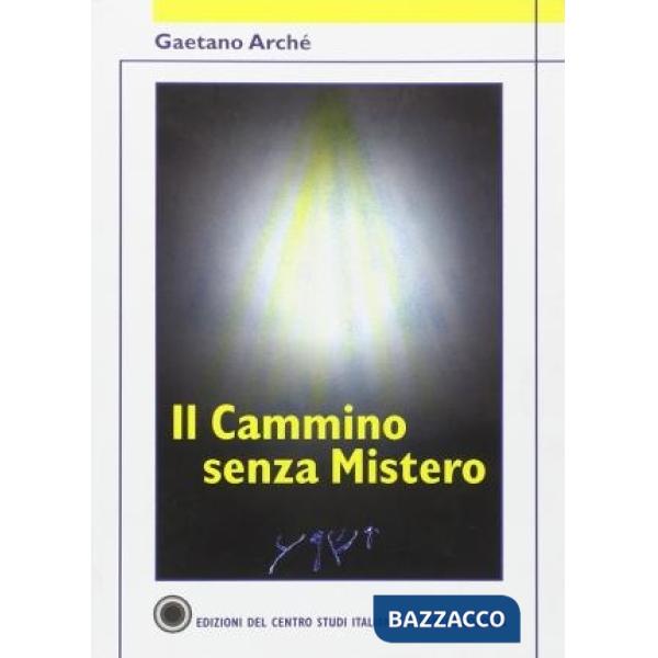 Cammino senza mistero (Il)