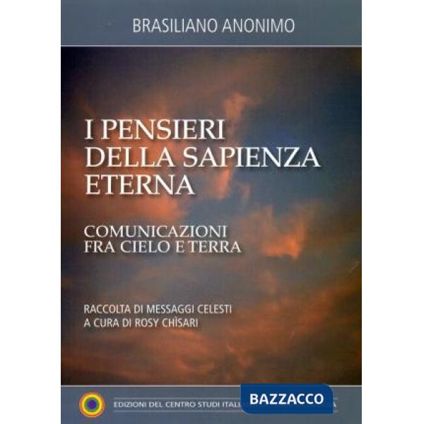 Pensieri della sapienza eterna. Comunicazioni fra cielo e terra (I)