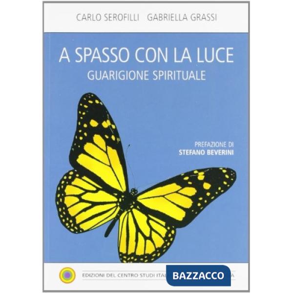 A spasso con la luce. Guarigione spirituale