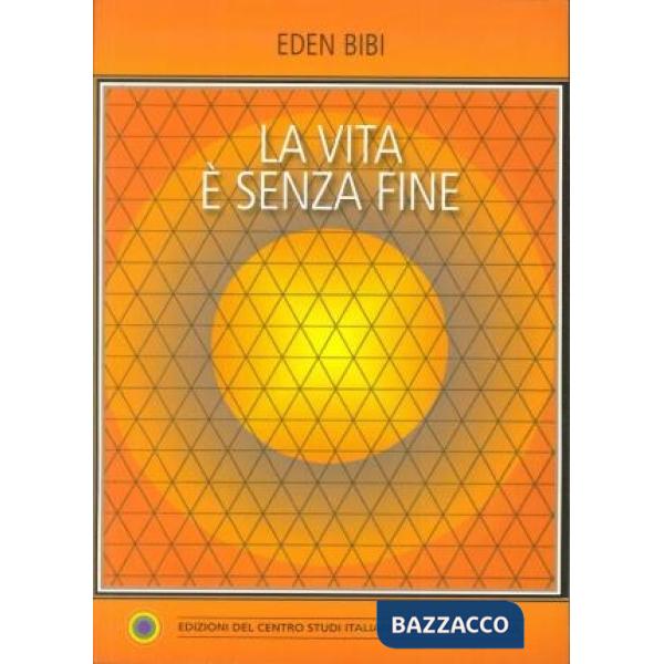 Vita è senza fine (La)