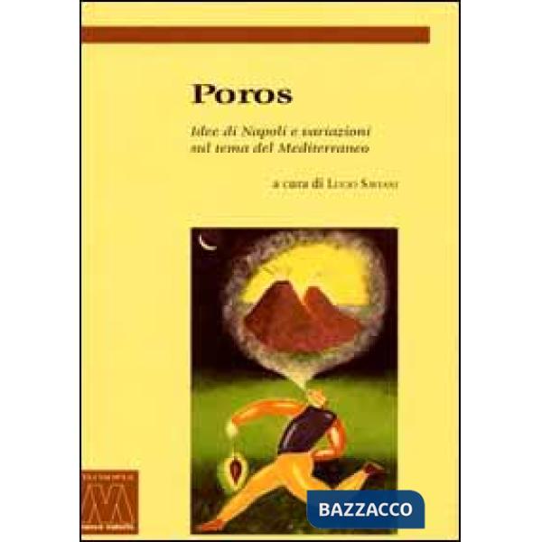 Poros. Idee di Napoli e variazioni sul tema del Mediterraneo