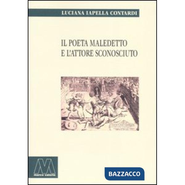 Poeta maledetto e l'attore sconosciuto (Il)
