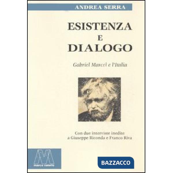 Esistenza e dialogo. Gabriel Marcel e l'Italia