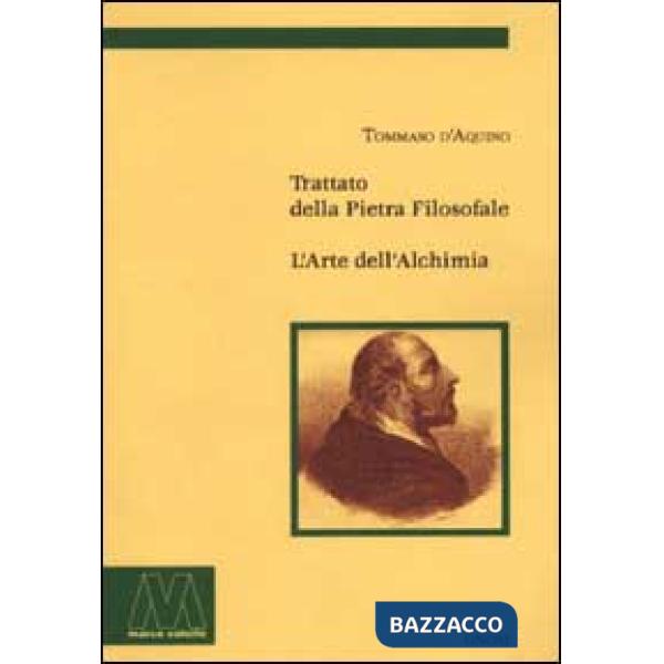 Trattato della pietra filosofale-L'arte dell'alchimia (rist. anast.)