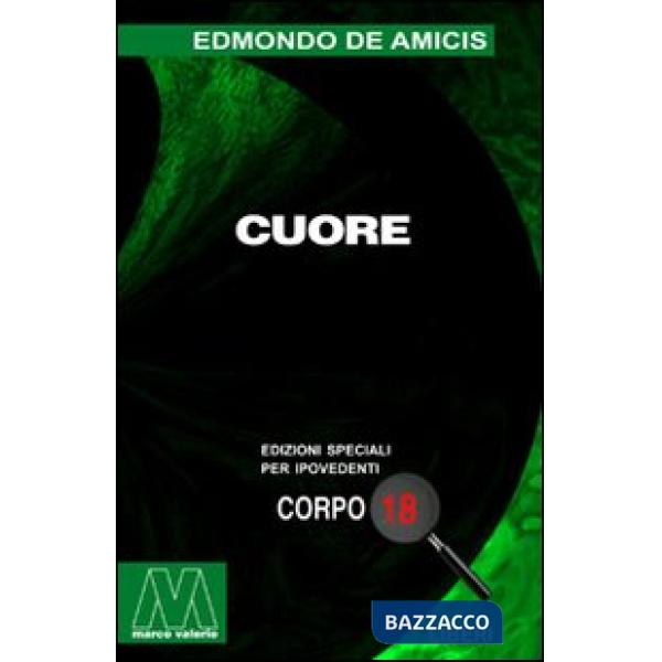 Cuore. Ediz. per ipovedenti