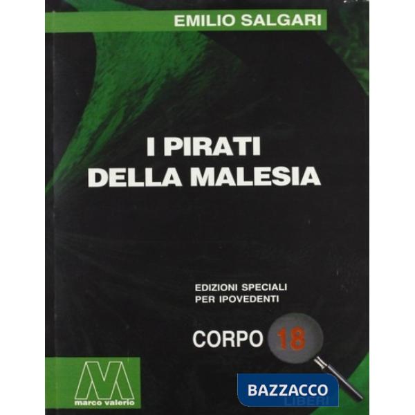 Pirati della Malesia. Ediz. per ipovedenti (I)