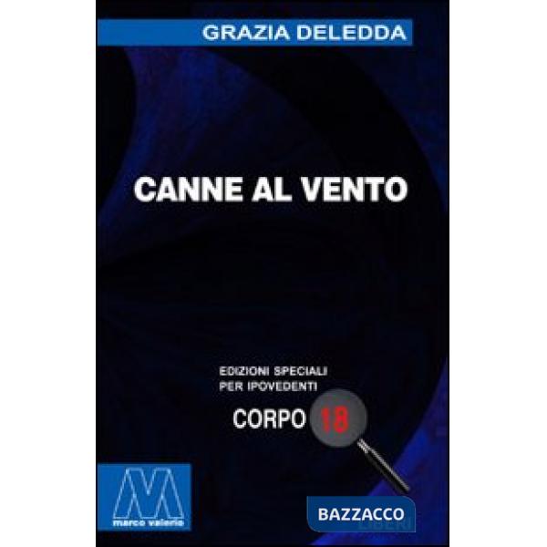 Canne al vento. Ediz. per ipovedenti