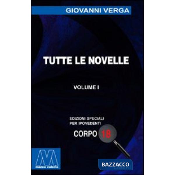 Tutte le novelle. Ediz. per ipovedenti
