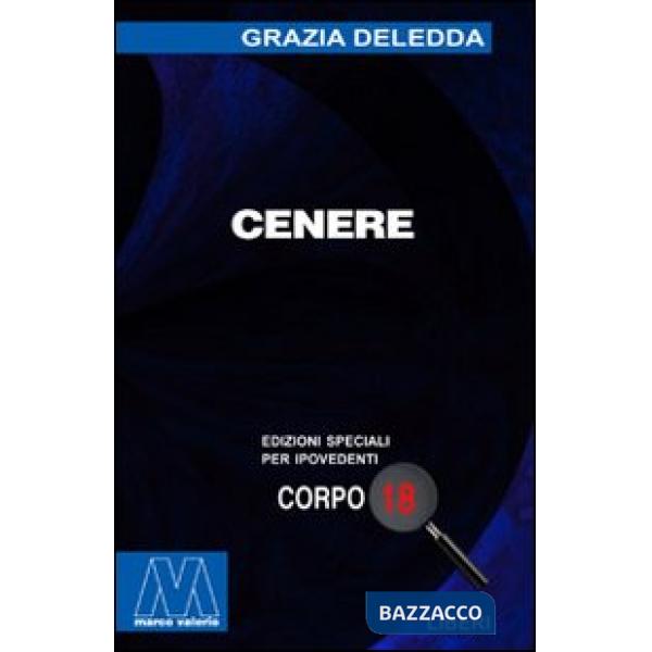 Cenere. Ediz. per ipovedenti