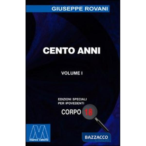 Cento anni. Ediz. per ipovedenti