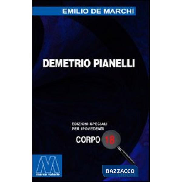 Demetrio Pianelli. Ediz. per ipovedenti