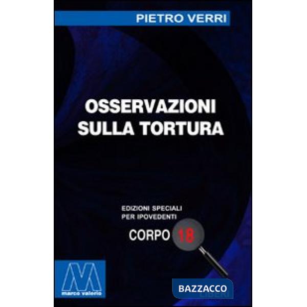 Osservazioni sulla tortura. Ediz. per ipovedenti