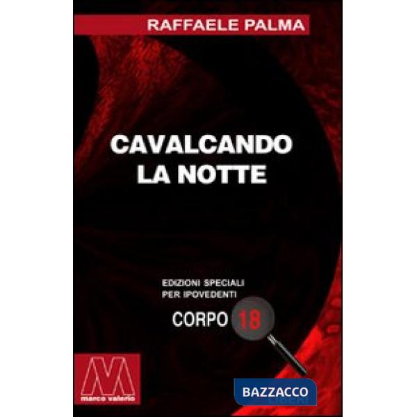 Cavalcando la notte. Saggio sull'insonnia, il sonno, la veglia e il lavoro notturno. Ediz. per ipovedenti