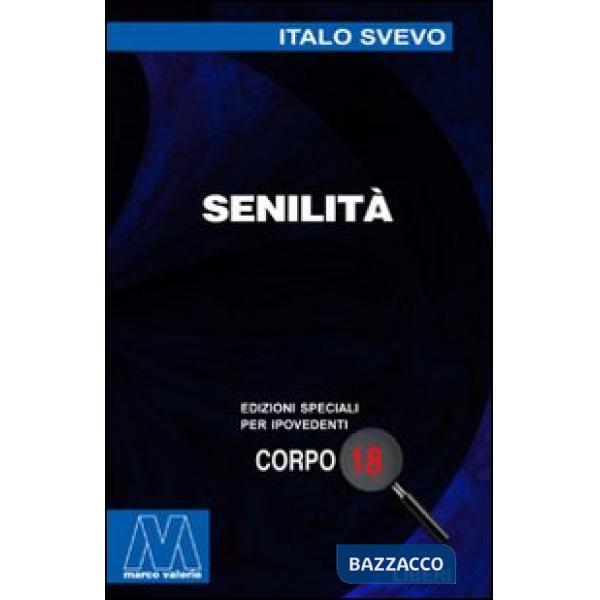 Senilità. Ediz. per ipovedenti